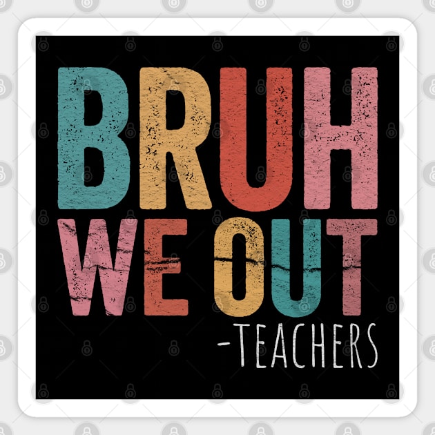 bruh we out Magnet by Nrsucapr